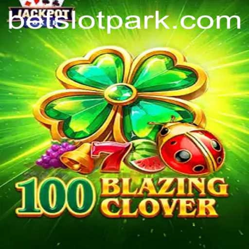 Discover the Excitement of 100BlazingClover at Slotpark